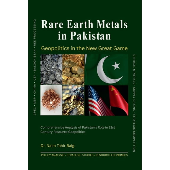 Rare Earth Metals in Pakistan: Geopolitics in the New Great Game, (Paperback)