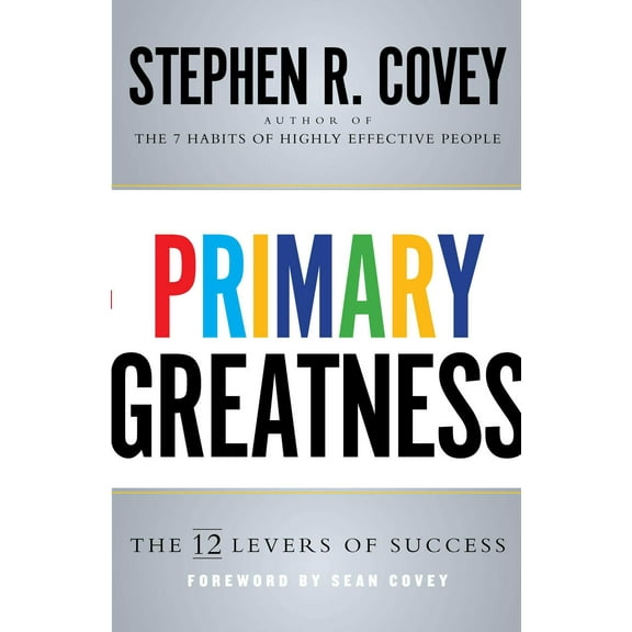 Primary Greatness: The 12 Levers of Success (Hardcover)