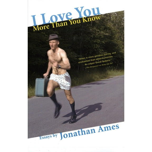 I Love You More Than You Know: Essays, (Paperback)