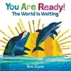 Pre-Owned You Are Ready!: The World Is Waiting Hardcover 0062953524 9780062953520 Eric Carle