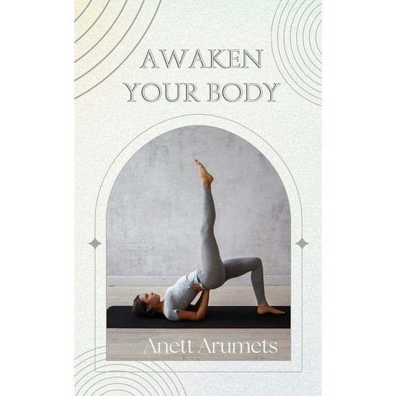 Awaken Your Body, (Paperback)