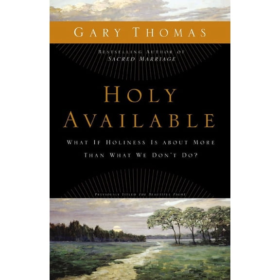 Holy Available: What If Holiness Is about More Than What We Don't Do?, (Paperback)