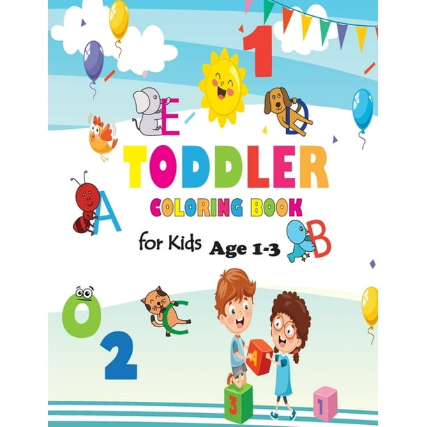 Download Toddler Coloring Book Toddler Coloring Book For Kids Age 1 3 Baby Activity Book Boys Or