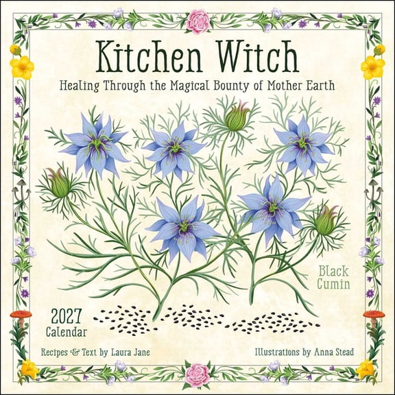 Kitchen Witch 2027 Wall Calendar: Healing Through the Magical Bounty of Mother Earth, (Paperback)
