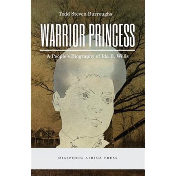 Pre-Owned Warrior Princess: A People's Biography of Ida B. Wells Paperback