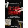 thumbnail image 1 of Libro El Caso Cumbres Tapa Blanda, Autor Javier Munguia, Editorial Aguilar, 1 of 1