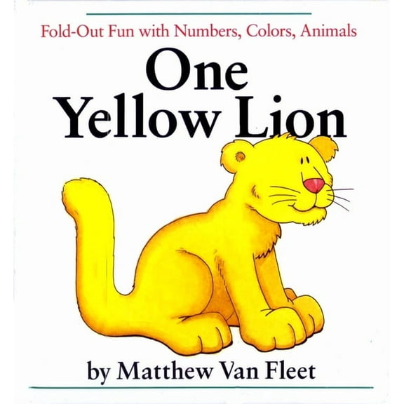 One Yellow Lion: Fold-Out Fun with Numbers, Colors, Animals, (Hardcover)
