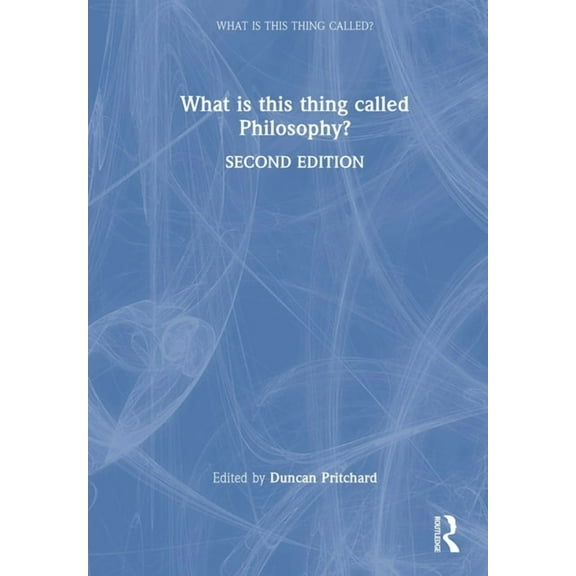 What Is This Thing Called? What is this thing called Philosophy?, (Hardcover)