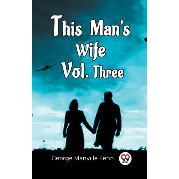 This Man'S Wife Vol. Three, (Paperback)