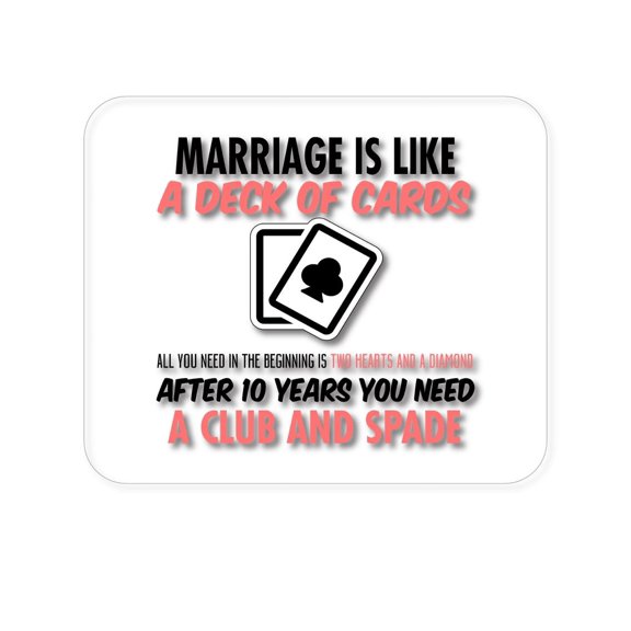 DistinctInk Mouse Pad - 1/4" Foam Rubber - Marriage is Like a Deck of Cards