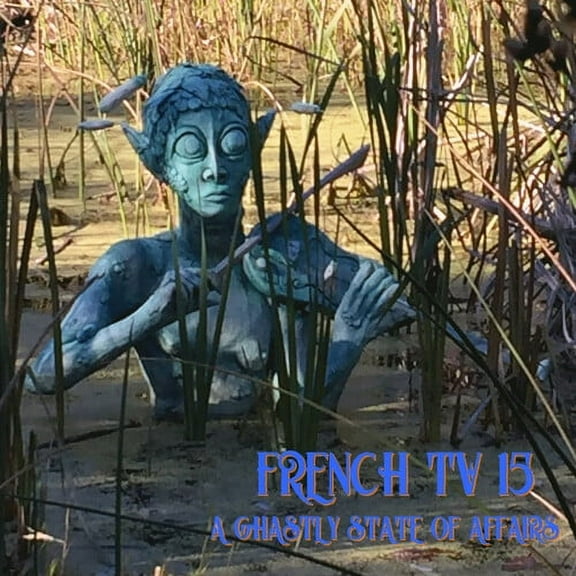 French TV - '15: A Ghastly State Of Affairs - Music & Performance - CD