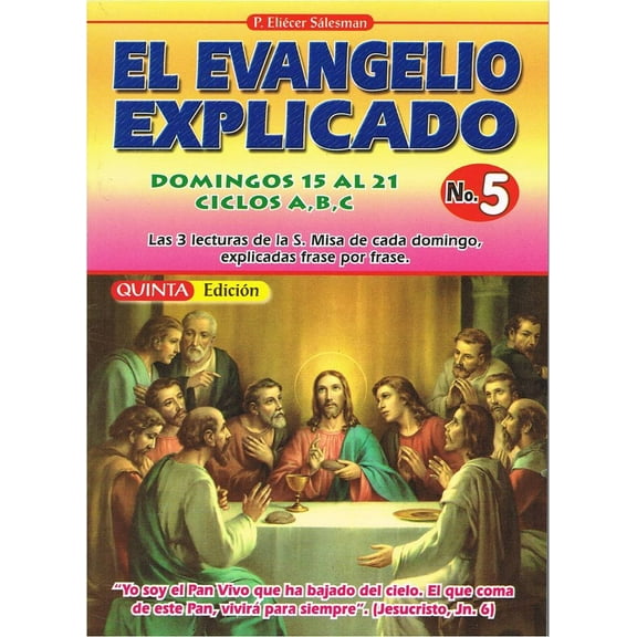 El Evangelio Explicado. No 5. Domingos 15 Al 21 -  (El Evangelio Explicado) by P. Elicer Salesman