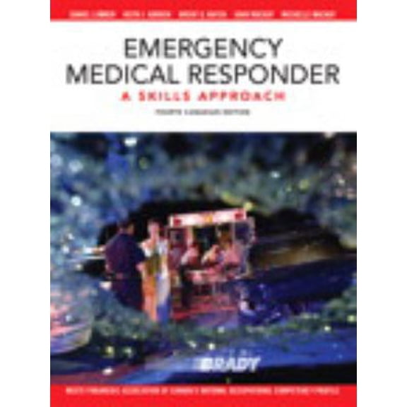 Pre-Owned Emergency Medical Responder: A Skills Approach, Fourth Canadian Edition (4th Edition) (Paperback) 013289257X 9780132892575
