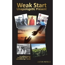 Weak Start Unapologetic Present (Hardcover)