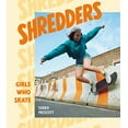 thumbnail image 1 of Shredders: Girls Who Skate, 1 of 3
