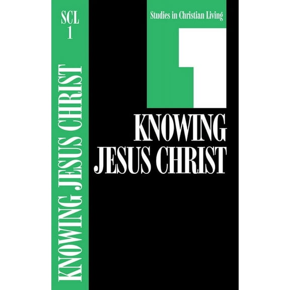 Studies in Christian Living: Knowing Jesus Christ (Series #1) (Other)