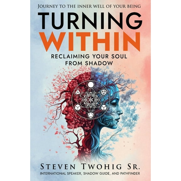 Turning Within: Reclaiming Your Soul from Shadow, (Paperback)