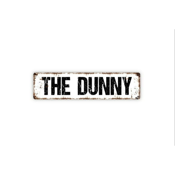 The Dunny Sign Australian Funny Outhouse Bathroom Restroom Over The Toilet Sign Rustic Street Metal Sign or Door Name Plate Plaque Size: 4 x 16 Inch