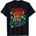 thumbnail image 1 of Camiseta con cable y todavía admirado y divertido Meme Still Admirred, 1 of 2
