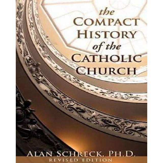 L'Histoire Compacte de l'Église Catholique: Édition Révisée