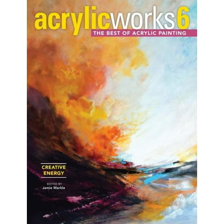Acrylicworks 6 - Creative Energy : The Best of Acrylic