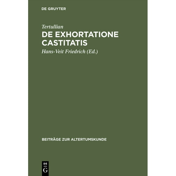 BeitrÃ¤ge Zur Altertumskunde De exhortatione castitatis, Book 2, (Hardcover)