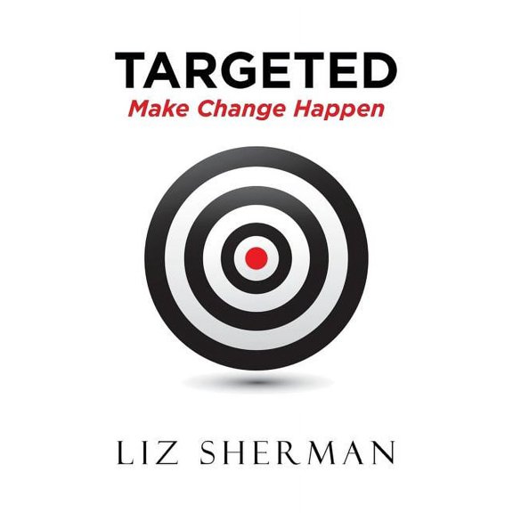 Targeted: Make Change Happen (Paperback)
