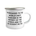 thumbnail image 2 of Fiance For, I'm Engaged to the World's Best Rancher in the History of the World.and Yes, She, Nice Fiance 12oz Camper Mug, From, 2 of 2