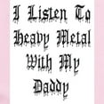 thumbnail image 2 of CafePress - I Listen To Heavy Metal With My Daddy Infant Bodys - Baby Light Bodysuit, Size Newborn - 24 Months, 2 of 4
