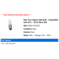 thumbnail image 2 of Rear Turn Signal Light Bulb - Compatible with 2011 - 2018 Volvo S60 2012 2013 2014 2015 2016 2017, 2 of 2
