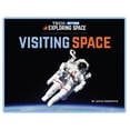 thumbnail image 1 of Pre-Owned Tech Bytes: Exploring Space: Visiting Space (Hardcover), 1 of 1