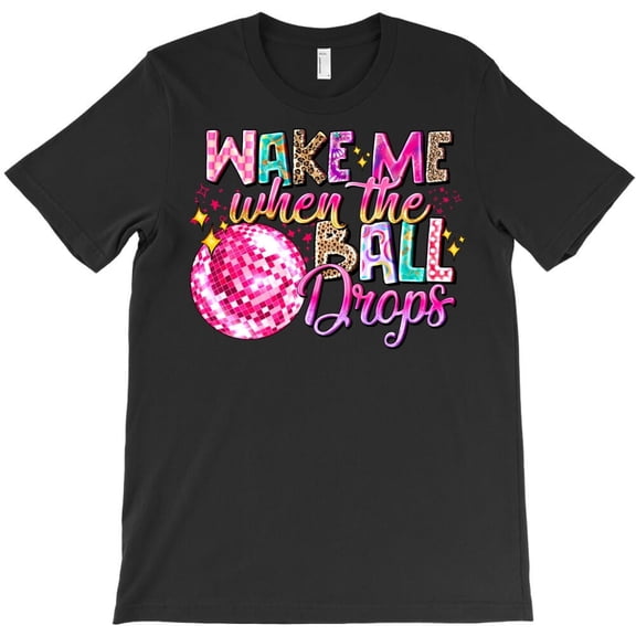 Wake Me When The Ball Drops Funny New Year's Eve Introvert Pajama H13393 T-Shirt, for Men and Women, Up to Size 5XL