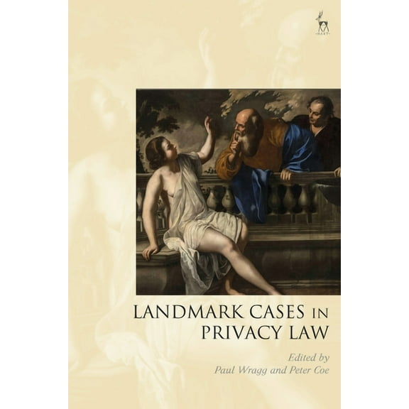 Landmark Cases Landmark Cases in Privacy Law, (Paperback)