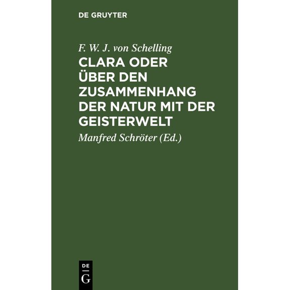 Clara Oder Über Den Zusammenhang Der Natur Mit Der Geisterwelt: Ein Gespräch, (Hardcover)