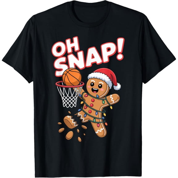 Oh Snap! Gingerbread Man Funny Xmas Basketball T-Shirt- American fashion hot selling casual retro high quality 100% cotton T-shirt 1 piece