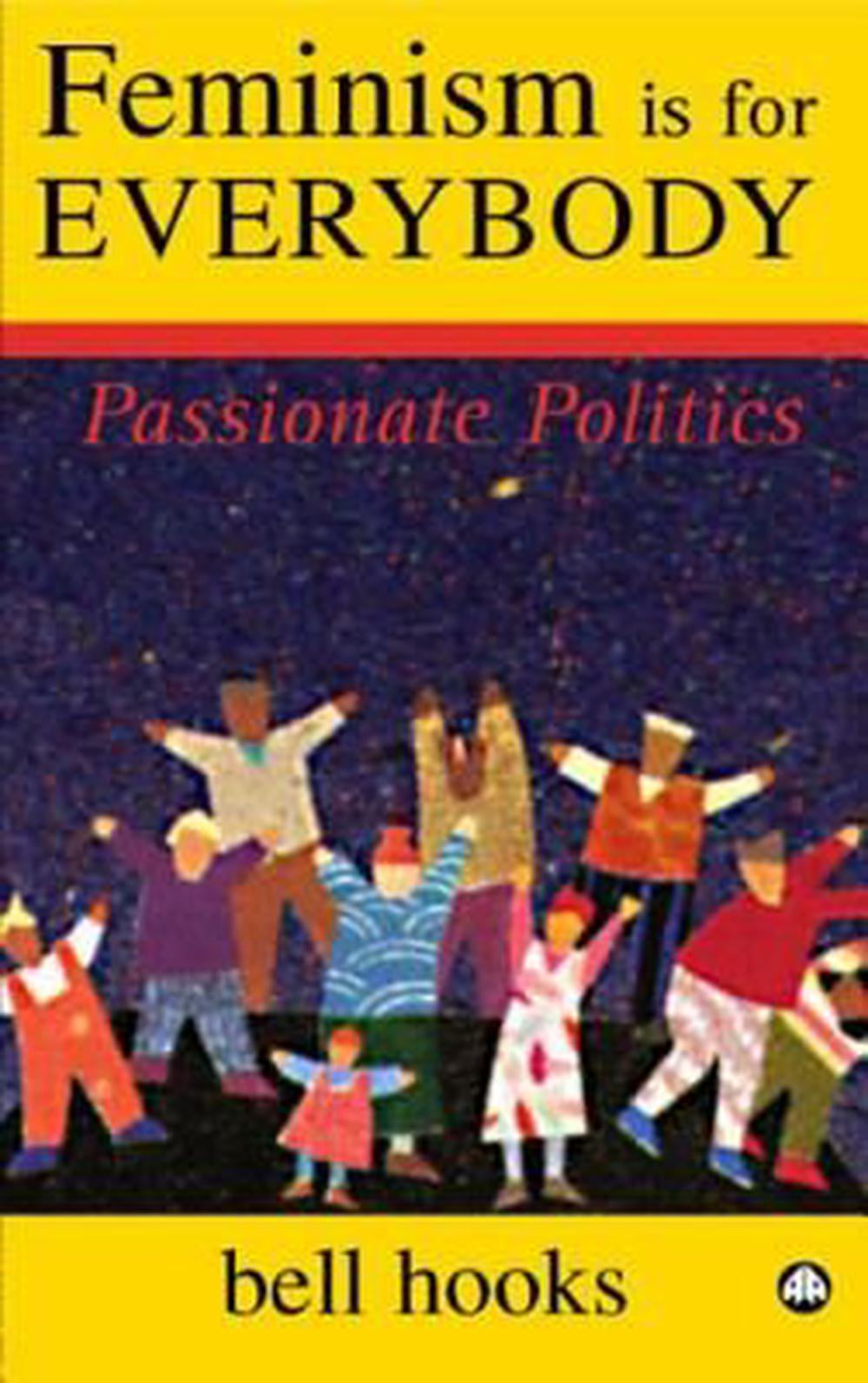 feminism is for everybody passionate politics feminism is for everybody passionate politics
