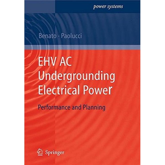 Pre-Owned Power Systems: Ehv AC Undergrounding Electrical Power: Performance and Planning (Hardcover)