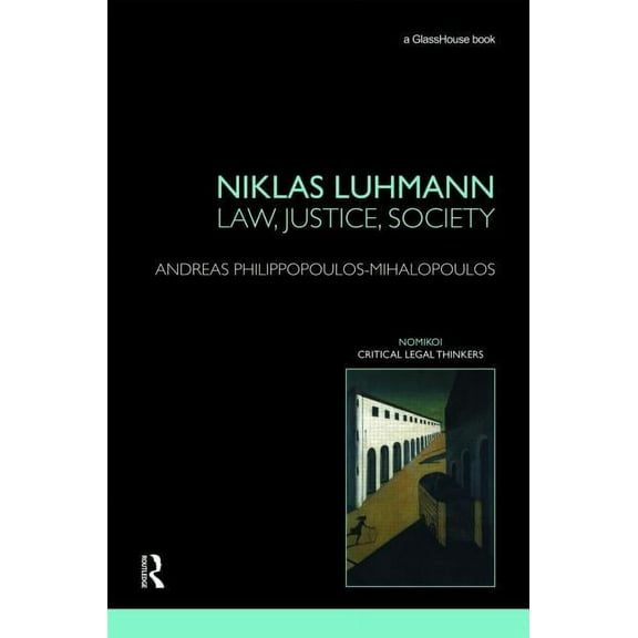 Nomikoi: Critical Legal Thinkers Niklas Luhmann: Law, Justice, Society, (Hardcover)