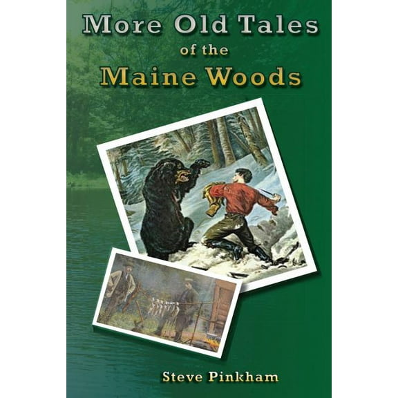 More Old Tales of the Maine Woods, (Paperback)