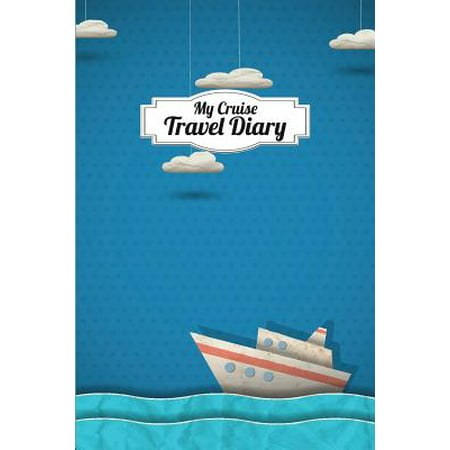 My Cruise Travel Diary: 9781320875349