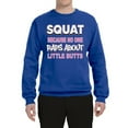 thumbnail image 2 of Wild Bobby Squat Because No One Raps About Little Butts Gym/Workout Unisex Crewneck Graphic Sweatshirt, Royal, 3X-Large, 2 of 5