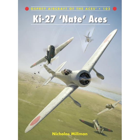 Aircraft of the Aces: Ki-27 ‘Nate’ Aces (Series #103) (Paperback)