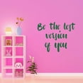 thumbnail image 3 of Holiday Gift Boys Be the best version of You Active Quotes & Sayings Wall Decal Decoration Motivational Best Wall Quote Design sticker Lasts Years and Easily Removable - Size: 45 in x 36 in, 3 of 3