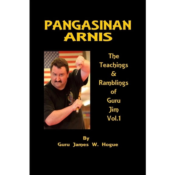 Malay Fighting Arts: Pangasinan Arnis, (Paperback)