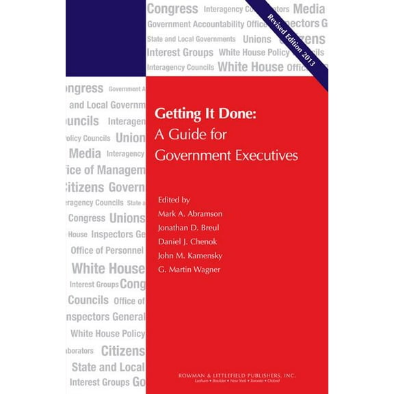IBM Center for the Business of Governmen Getting It Done: A Guide for Government Executives, (Paperback)