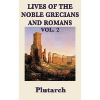Lives of the Noble Grecians and Romans Vol. 2 (Hardcover)
