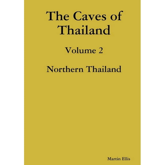 The Caves of Northern Thailand, (Paperback)