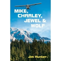 MIKE, CHARLEY, JEWEL & WOLF