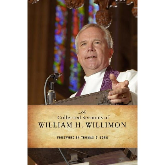 Daily Study Bible: The Collected Sermons of William H. Willimon (Paperback)