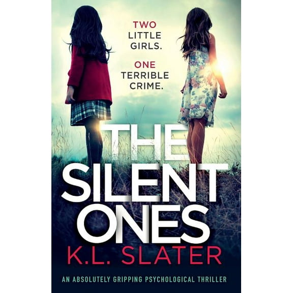 The Silent Ones: An absolutely gripping psychological thriller, (Paperback)